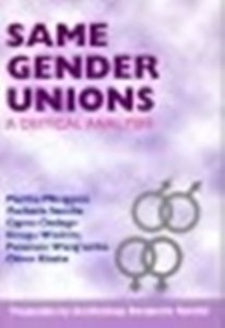 Same Gender Unions: A Critical Analysis, a new book on homosexuality in Africa published by UZIMA Press of Nairobi