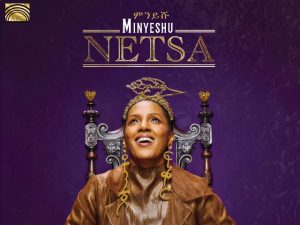 Netsa is the latest album from Ethiopian virtuoso Minyeshu Kifle Tedla and sees its release on August 26, 2022. Following her acclaimed 2018 album Daa Dee, Netsa – meaning ‘free’ in Amharic – could well be considered the culmination of Minyeshu’s creative voyage, at least so far.