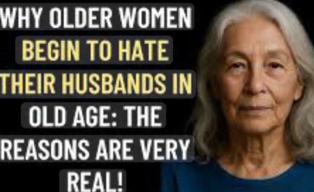 Why women dislike, resent or hate their husbands as they age